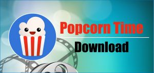 popcorn time download pc