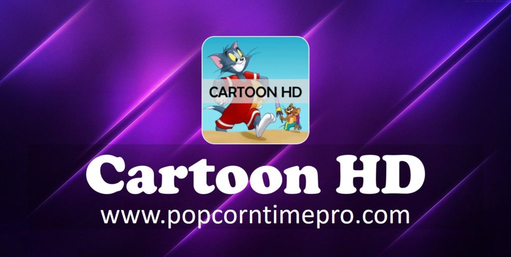 Cartoon Hd Apk v3.0.3 Latest version free Download Officially 2020